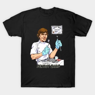 Dentist Quaid T-Shirt